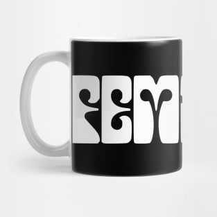 Feminist 06 - Classy, Minimal, Elegant Feminism Typography Mug